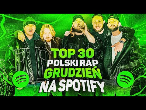 TOP 30 POLSKI RAP/TRAP na SPOTIFY - GRUDZIEŃ 2022