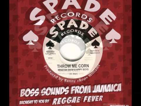 Winston Shan & Hippy Boys - Throw Me Corn b/w Ranny Williams+Hippy Boys - Savage Colt