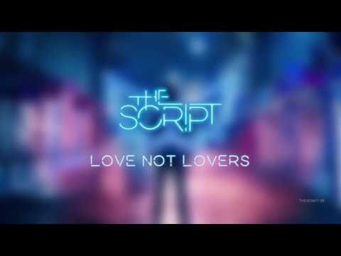 Love Not Lovers - The Script