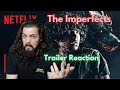The Imperfects | Official Trailer Reaction Netflix Series