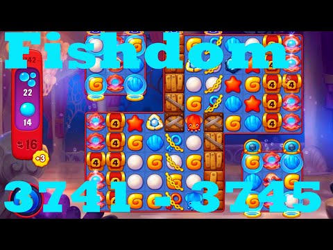 Fishdom Level 3741 - 3745 HD Walkthrough | 3 - match puzzle gameplay | android | 3742 | 3743 | 3744