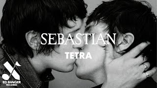 Sebastian - Tetra (Official Audio)