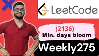 YouTube video 'Earliest Possible Day of full bloom || LeetCode 2136 || Weekly LeetCode 275 || Greedy || Hard || C++'