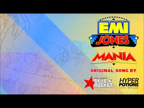 Mania – Emi Jones Skye Rocket Mashup
