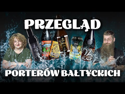 Przegląd porterów bałtyckich