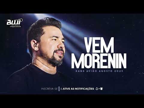 XAND AVIÃO - VEM MORENIN