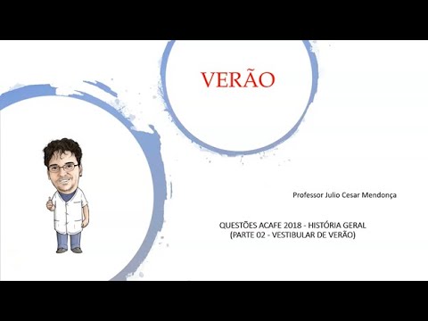 ACAFE 2018 (VESTIBULAR DE VERÃO) - HISTÓRIA GERAL