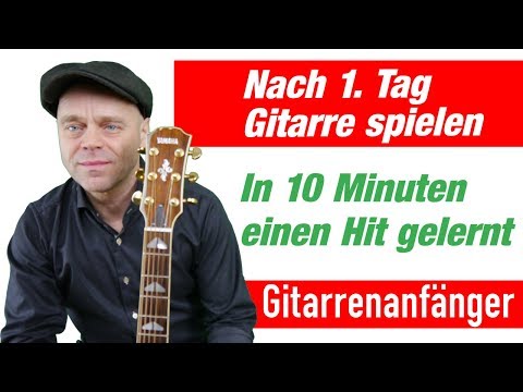 Gitarre lernen Der erste Tag an der Gitarre - Welthit mit 2 Akkorden