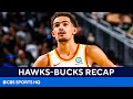 Hawks vs Bucks: Trae Young scores 48 points as Hawks take Game 1 | CBS Sports HQ