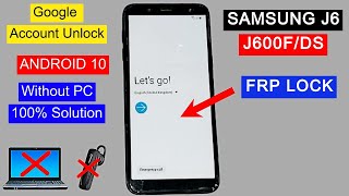 Samsung J6 FRP Bypass Android 10 | Samsung J600f Remove FRP Lock | Google Account Unlock Without PC