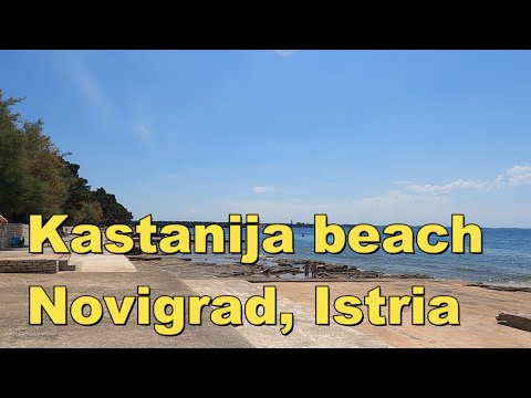 Kastanija Beach Novigrad, Istria 🏖️