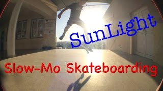 'Sunlight' - SLOW MOTION FLATGROUND SKATEBOARDING