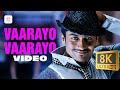Vaarayo Vaarayo 8K 4K Video Song Aadhavan Suriya Nayanthara Harris Jayaraj Chinmayi
