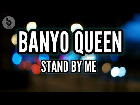 BANYO QUEEN - Andrew E.||Oh darling darling stand by me