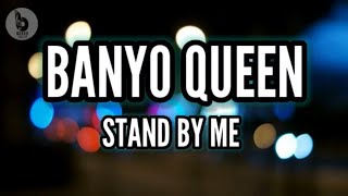 BANYO QUEEN - Andrew E.||Oh darling darling stand by me