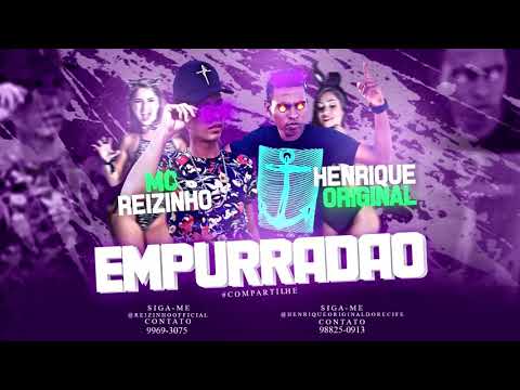 MC REIZINHO E HENRIQUE ORIGINAL - EMPURRADÃO - MÚSICA NOVA