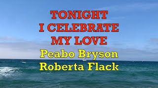 Tonight I celebrate My Love - Peabo Bryson/Roberta Flack | Lyrics