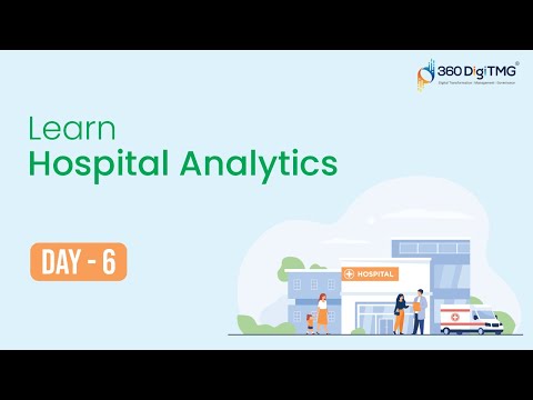 Hospital Analytics 8 hours Course Day 1 360 DigiTMG