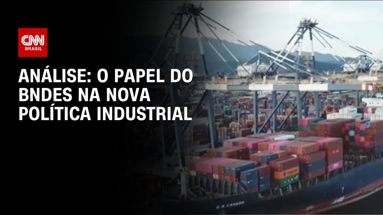 Análise: O papel do BNDES na nova política industrial | WW