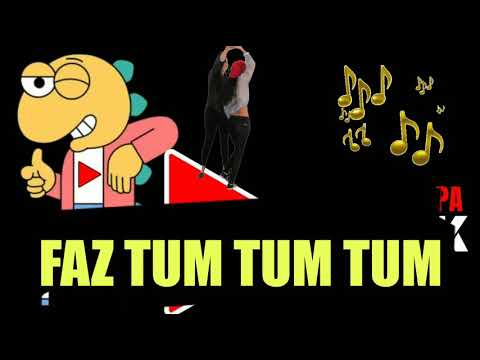 Faz Um Tum Tum Tum - Swing do Pará - Karaokê