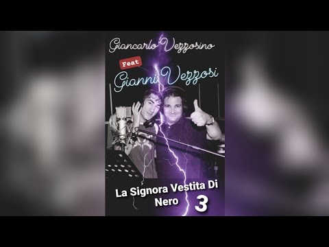 Giancarlo Vezzosino feat. Gianni Vezzosi - La signora vestita di nero 3