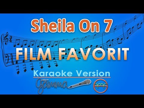 Sheila On 7 - Film Favorit (Karaoke Lirik Tanpa Vokal) by GMusic