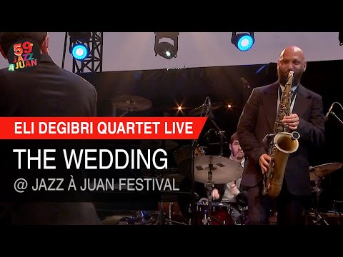 Eli Degibri Quartet plays The Wedding live at Jazz à Juan 2019