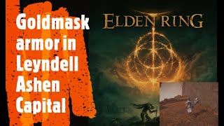Elden Ring [Goldmask armor in Leyndell Ashen Capital]