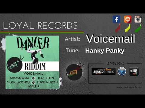 Voicemail  - Hanky Panky Dancer Riddim Loyal Records 2017