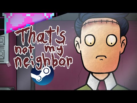 Brand New Steam Update! | THATS NOT MY NEIGHBOR