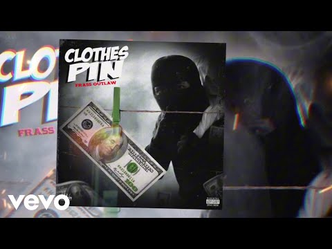 Frass Outlaw - Clothes Pin (Official Audio)