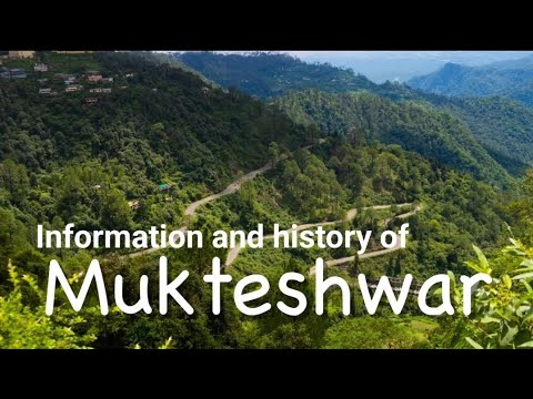 Information and History Of Mukteshwar - मुक्‍तेश्‍वर का इतिहास