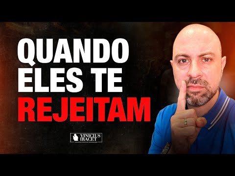 WHEN PEOPLE REJECT YOU - REJECTION IS ONE OF GOD'S WAYS OF SPEAKING @ViniciusIracet ​