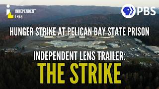 This Prison Strike Changed Solitary Confinement | The Strike Trailer | Independent Lens | PBS