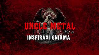 Download lagu Inspirasi Eniqma By Uncle Metal mp3 Download lagu Inspirasi Eniqma By Uncle Metal mp3
