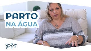 PARTO NA ÁGUA É SEGURO?! | PALAVRA DO ESPECIALISTA #24 com Adriana Vieira