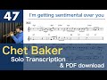 I'm Getting Sentimental Over You [1977] (Chet Baker) Solo Transcription #47