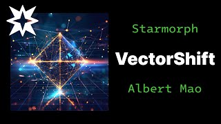 Vectorshift - AI Automation - Interview with CoFounder Albert Mao | Starmorph AI