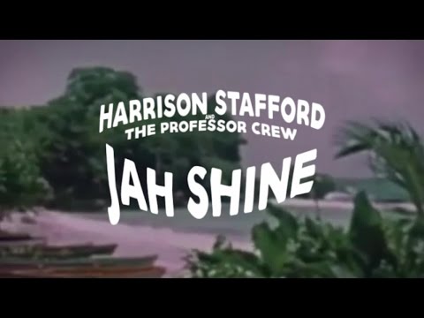 Harrison Stafford & The Professor Crew - Jah Shine (OFFICIAL VIDEO)