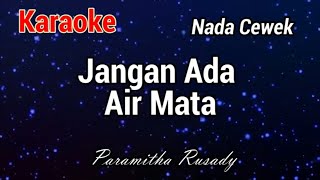 Download lagu Karaoke : Jangan Ada Air Mata (Nada Cewek) mp3