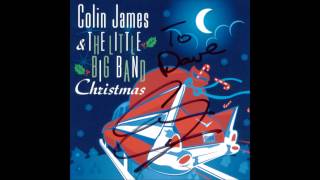 Colin James - Go Where I Send Thee