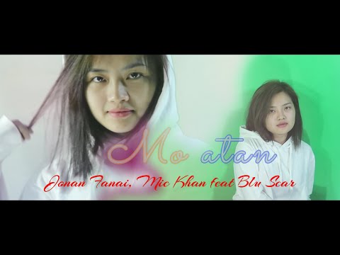 Mo atan - Jonan Fanai, Mic Khan feat Blu Scar (Official Video)