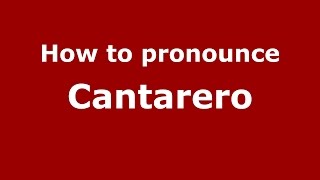 How to pronounce Cantarero
