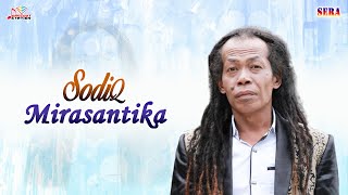 Download lagu Sodiq - Mirasantika mp3 Download lagu Sodiq - Mirasantika mp3