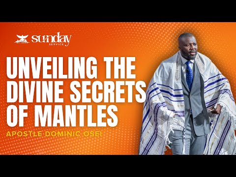 UNVEILING THE DIVINE SECRETS OF MANTLES | APOSTLE DOMINIC OSEI | DAY 7 | BYOF | KFT CHURCH