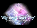 Big Boys Don't Cry (Cover) Fergie (Man Style)