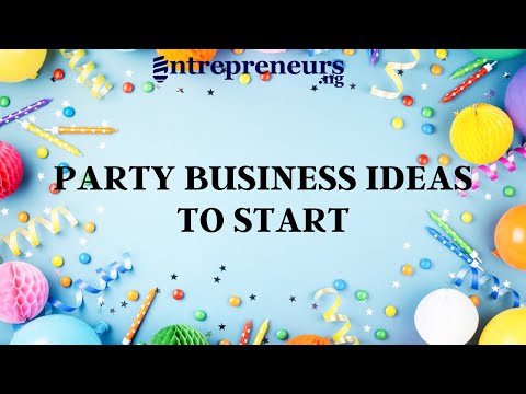 , title : 'Party Business Ideas You Can Start Now And How To Start Them