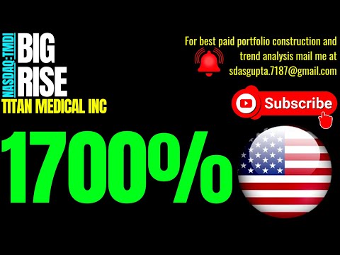 TMDI STOCK NEWS | TITAN MEDICAL INC BIG RISE