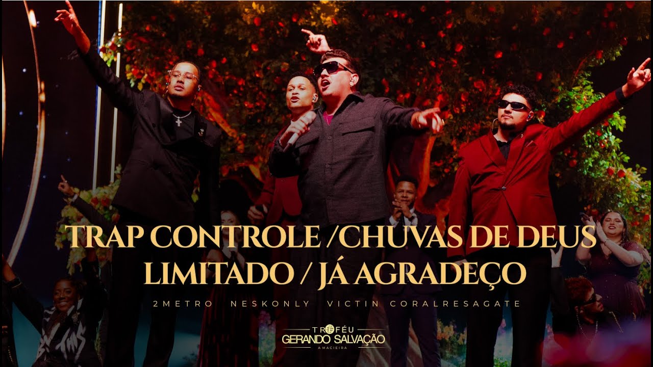 TRAP | Controle / Chuvas de Deus / Limitado / Já Agradeço | Troféu Gerando Salvação