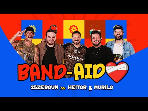 25zeroum, Heitor e Murilo  - Band-Aid